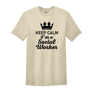 Keep Calm I'm A Social Worker Shirt, Social Worker Shirt, Social Worker Appreciation Shirt, Social Worker Graduation Shirt, Counselor Shirt