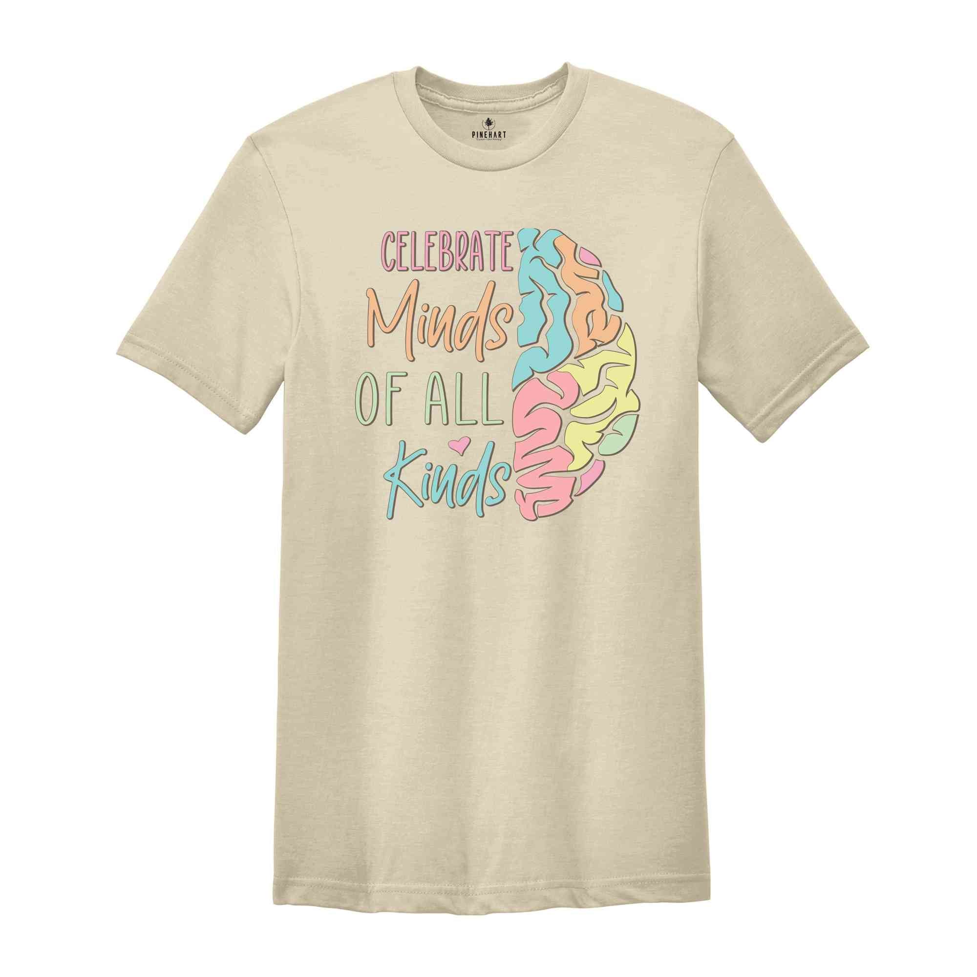 Celebrate Minds of All Kinds Shirt, Mental Health Shirt, Neurodiversity Shirt, Autism Awareness Shirt, ADHD Shirt, Autism Acceptance Gift