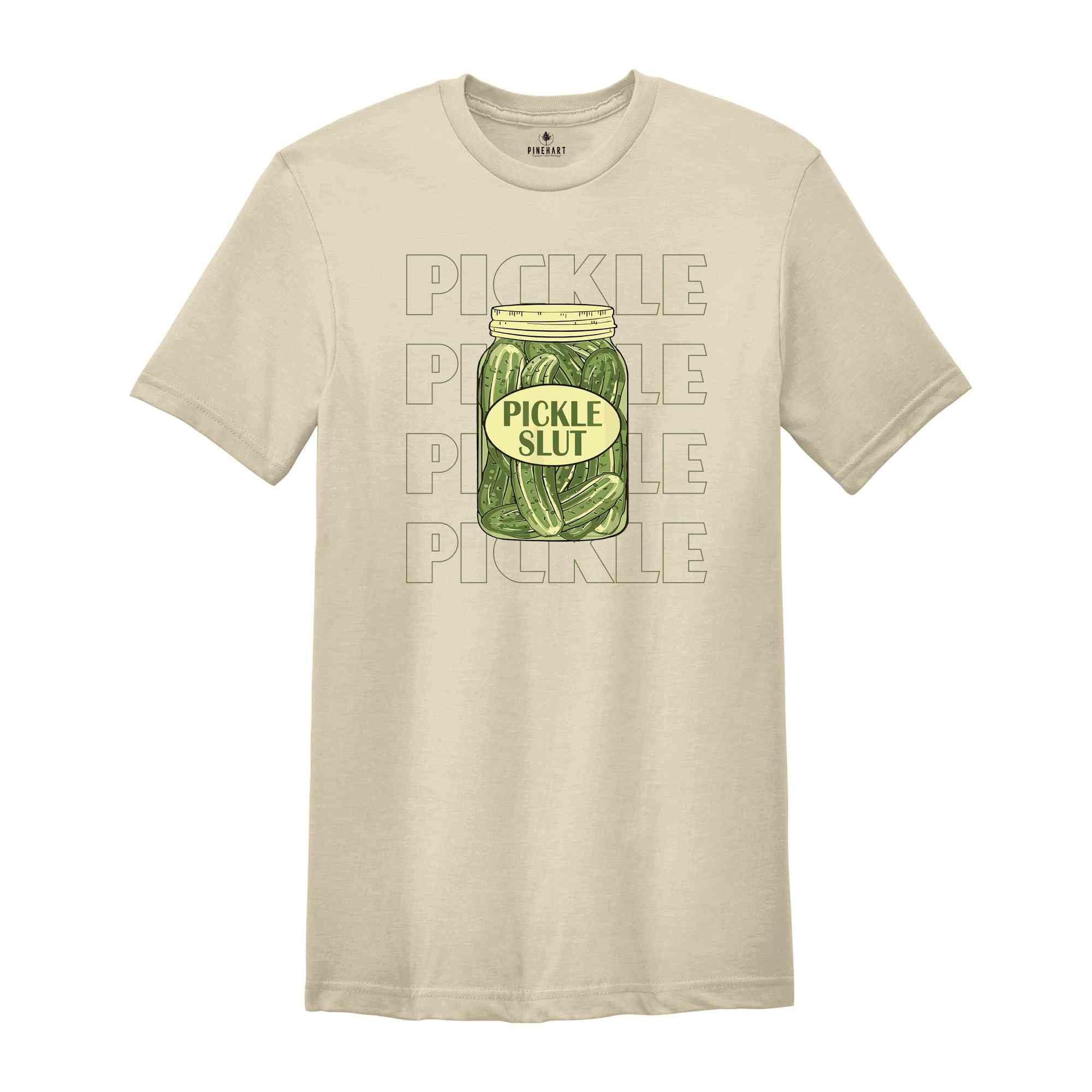 Pickle Slut Shirt, Vintage Canned Pickles Shirt, Funny Pickle Graphic Tees, Pickle Lover Shirt, Funny Humor Clothing, Gifts for Her