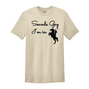 Sounds Gay I'm In Shirt, Lesbian Cowgirl Shirt, Vintage Lesbian Pride Shirt, Howdy Lesbian Shirt, Pride Shirt, Cowgirl Shirt