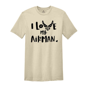 Personalized I love my airman tshirt, custom military wife shirt, military girlfriend shirt, military mom shirt, personalized military shirt