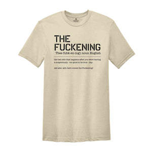 The Fuckening T-Shirt, Bad Day Shirt, Sarcastic Vibes Shirt, Sarcasm Shirt For Women, Bad Vibes Tee, Gift For Best Friend