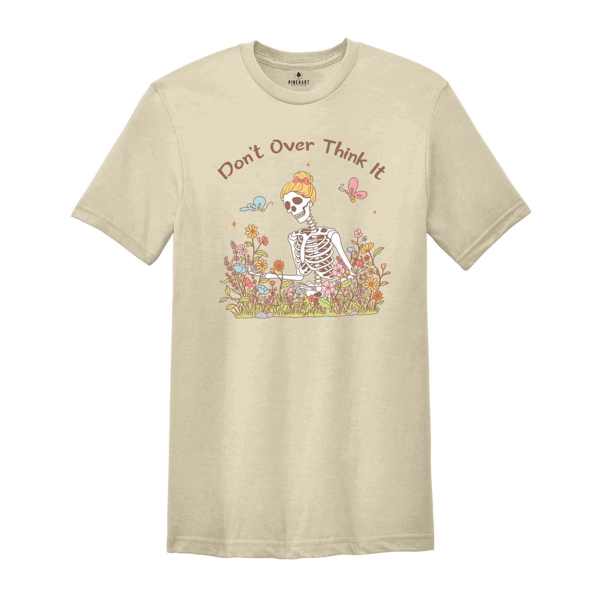 Don't Over Think It Shirt, Retro Skull Shirt, Retro Mental Health Shirt, Motivational Shirt, Self Care Shirt