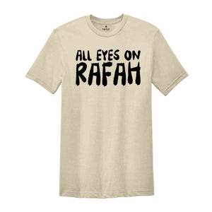 All Eyes On Rafah Shirt, Palestine Shirt, Gaza Shirt, Palestine Support Shirt, Protest Tee, Free Palestine, Stand With Palestine, Save Gaza