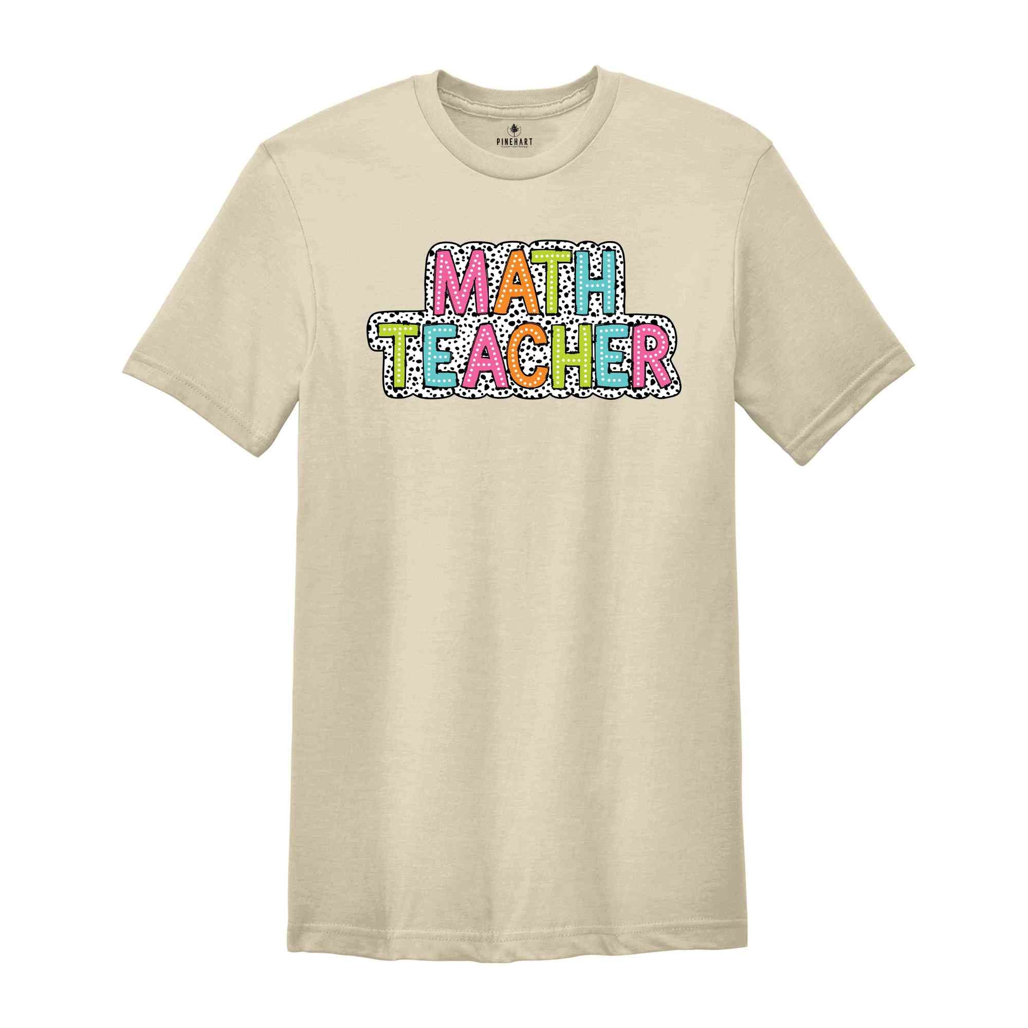 Math Teacher Shirt, Teacher Gift, Cute Teacher Shirt, Teacher Life Shirt, Teaching Shirt, Gift For Teacher, Back To School Shirt