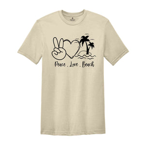 Peace Love Beach T-Shirt, Women Beach Lover Tee, Vacation Shirt, Weekend T-Shirt, Party Shirt, Family Shirt, Beach Vibes Gift, Trip Shirts