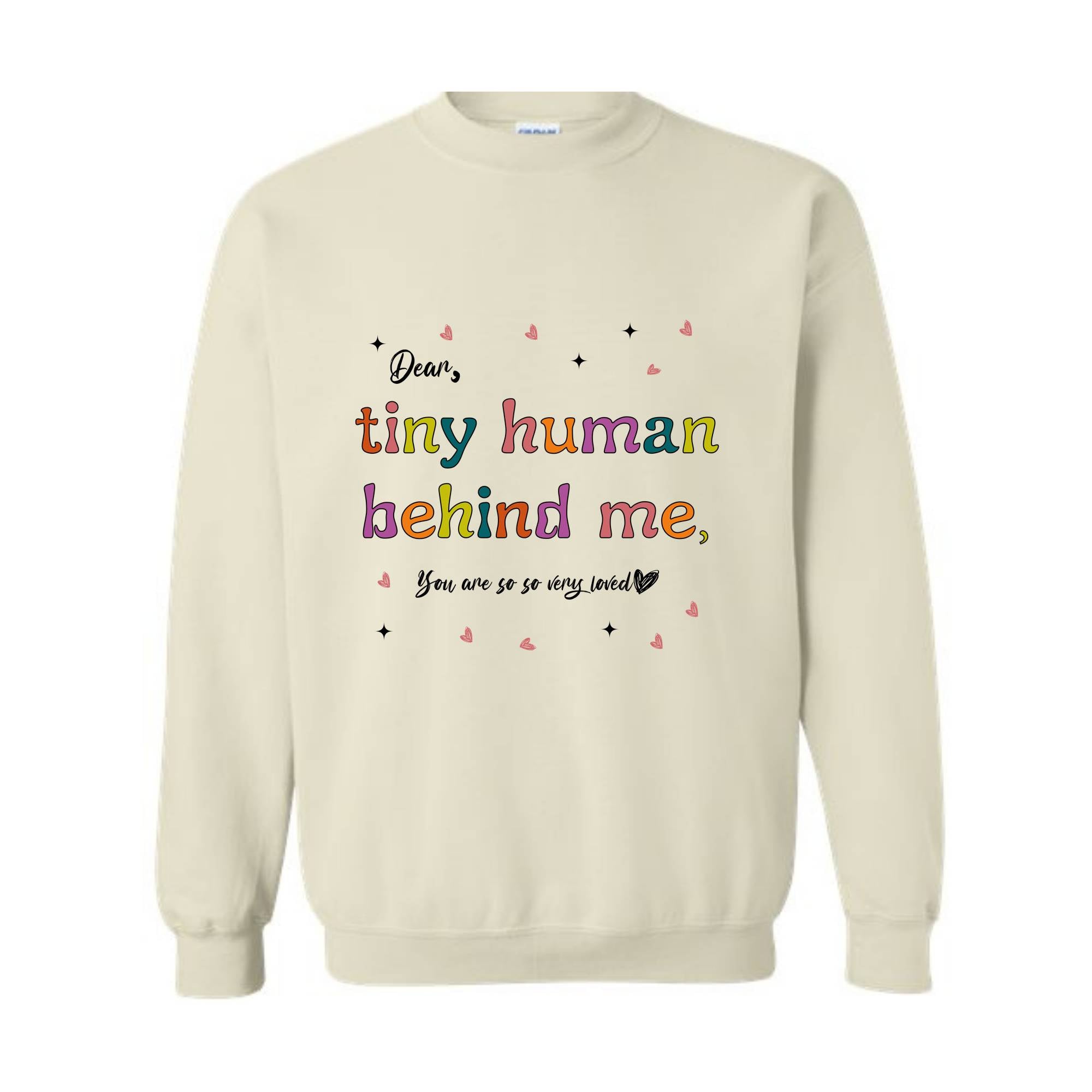 Tiny Human Behind Me You Are So Very Loved Sweatshirt, Teacher Sweatshirt, Cute Teacher , Teacher Appreciation, Teacher Outfit