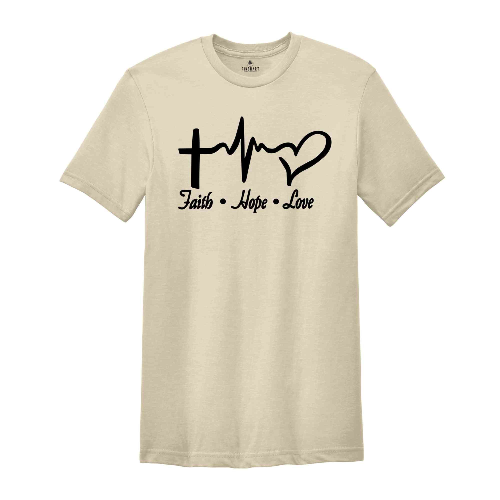 Faith Hope Love Shirt, Christian Shirt, Jesus Shirt, Church Shirt, Religious Shirt, Faith Shirt, Bible Verse Shirt, Faith Cross Shirt