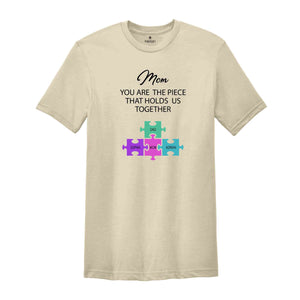 Custom Mothers Day Puzzle Shirt, You Are The Piece That Holds Us Together, Mom Shirt Gift, Family Custom Shirt, Personalized Mom Tee