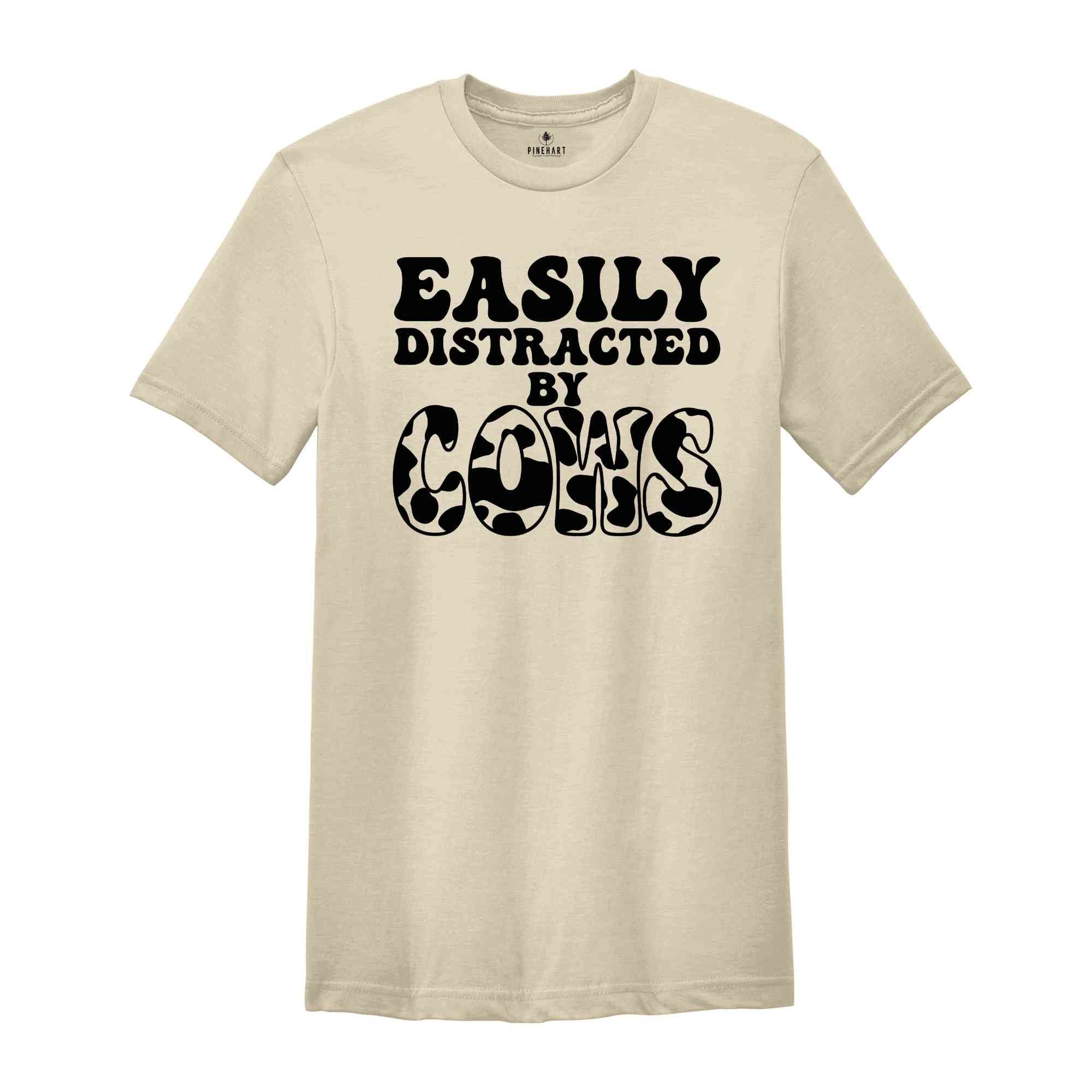 Distracted by Cows T-shirt, Funny Animal Tee, Cow Lover Shirt, Cute Tee, Animal Lover Shirt, Novelty Gift