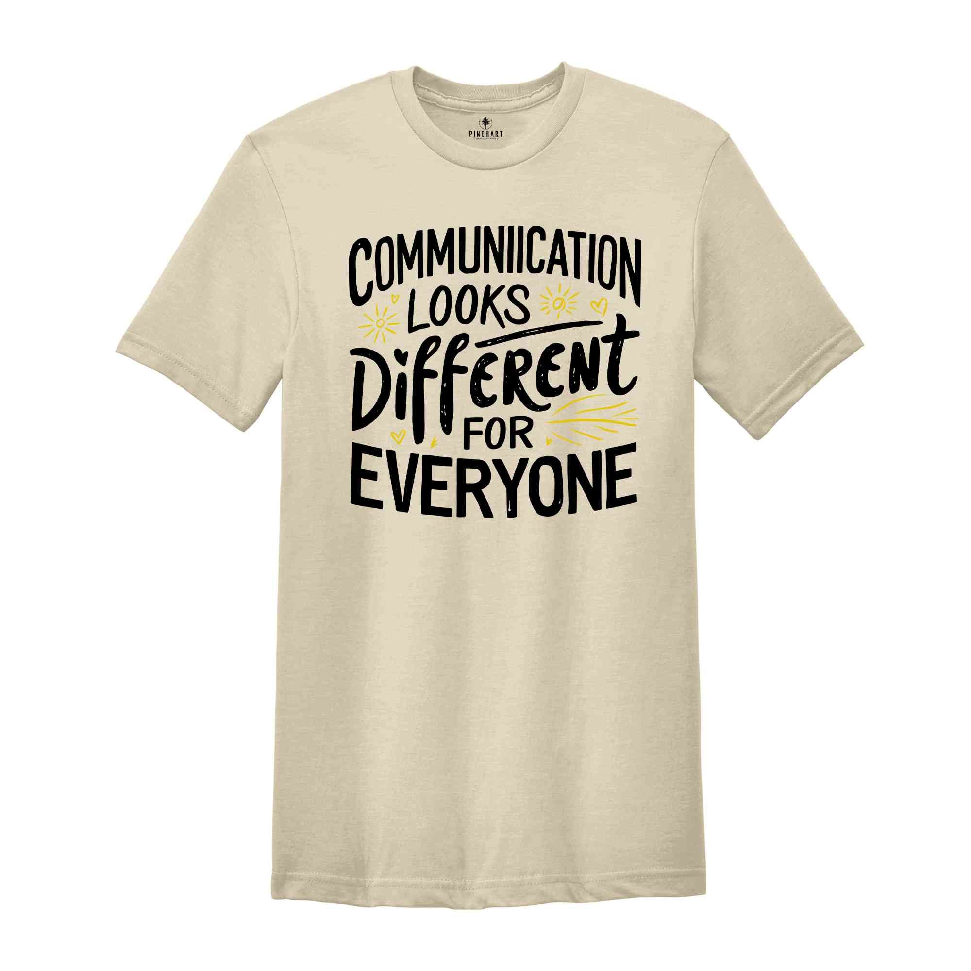 Communication Looks Different For Everyone Shirt, SLP Speech Therapist Shirt, Speech Language Gift, Speech Pathologist Shirt