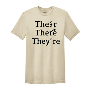 There Their They're Tee, English Teacher Tee, Funny Teacher Shirt, Grammar Teacher Shirt, Funny Teacher Gift