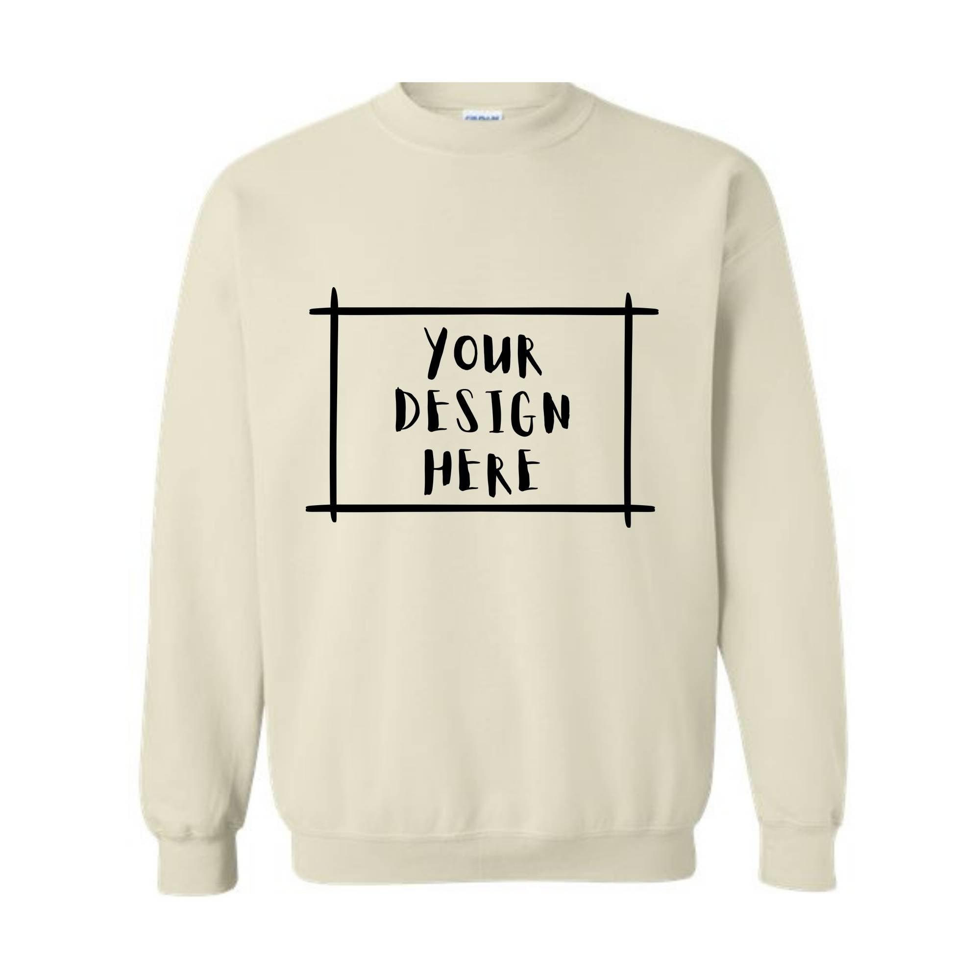 Your Design Here Sweatshirt, Custom Desing Sweatshirt, Personalized Sweatshirt, Personalized Hoodie, Your Design Here Hoodie