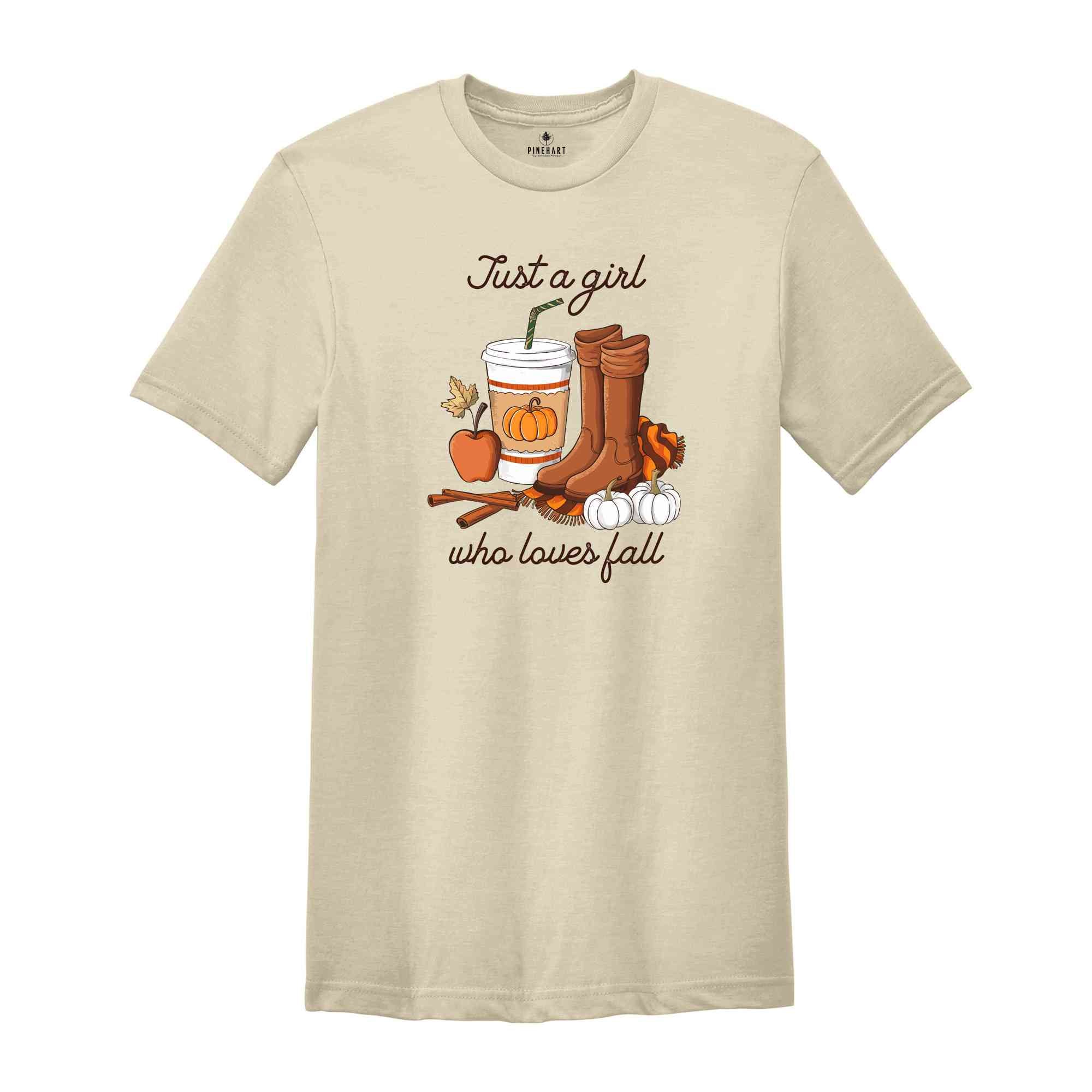 Just A Girl Who Loves Fall Shirt, Fall Shirt, Pumpkin Shirt, Coffee Lover Shirt, Happy Thanksgiving Shirt,Thanksgiving Gift