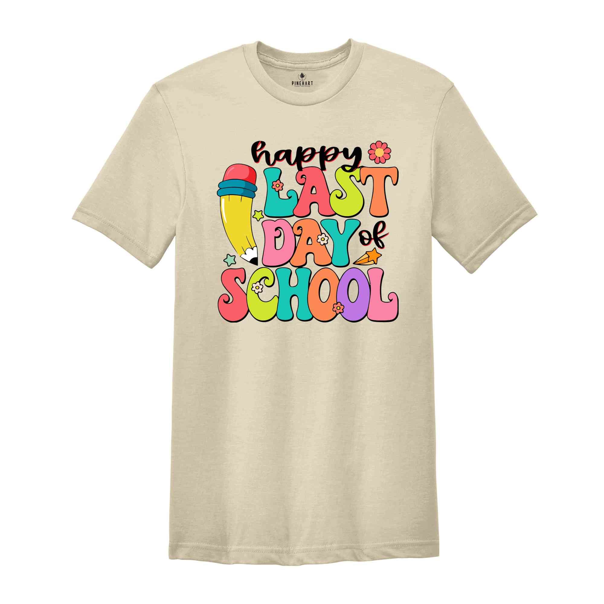 Happy Last Day Of School Shirt, Teacher T-shirt, School Shirt, Last Day Shirt, Retro End Of School Shirt