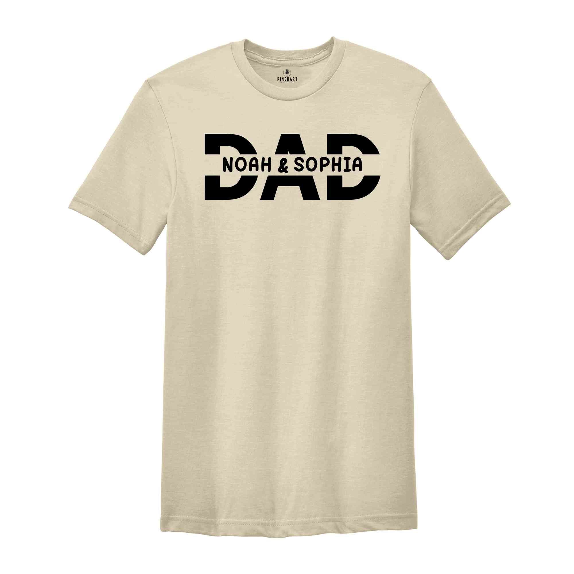 Custom Dad Shirt, Custom Dad With Kids Names Tee, Personalized Shirt for New Dad, Birthday Gift Dad, Fathers Day Gift, Dad Life Shirt