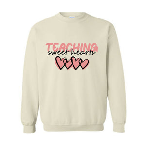 Teaching Sweethearts Valentines Sweatshirt, Teacher Life Sweatshirt, Valentines Day Sweatshirt, Valentines Day Gifts