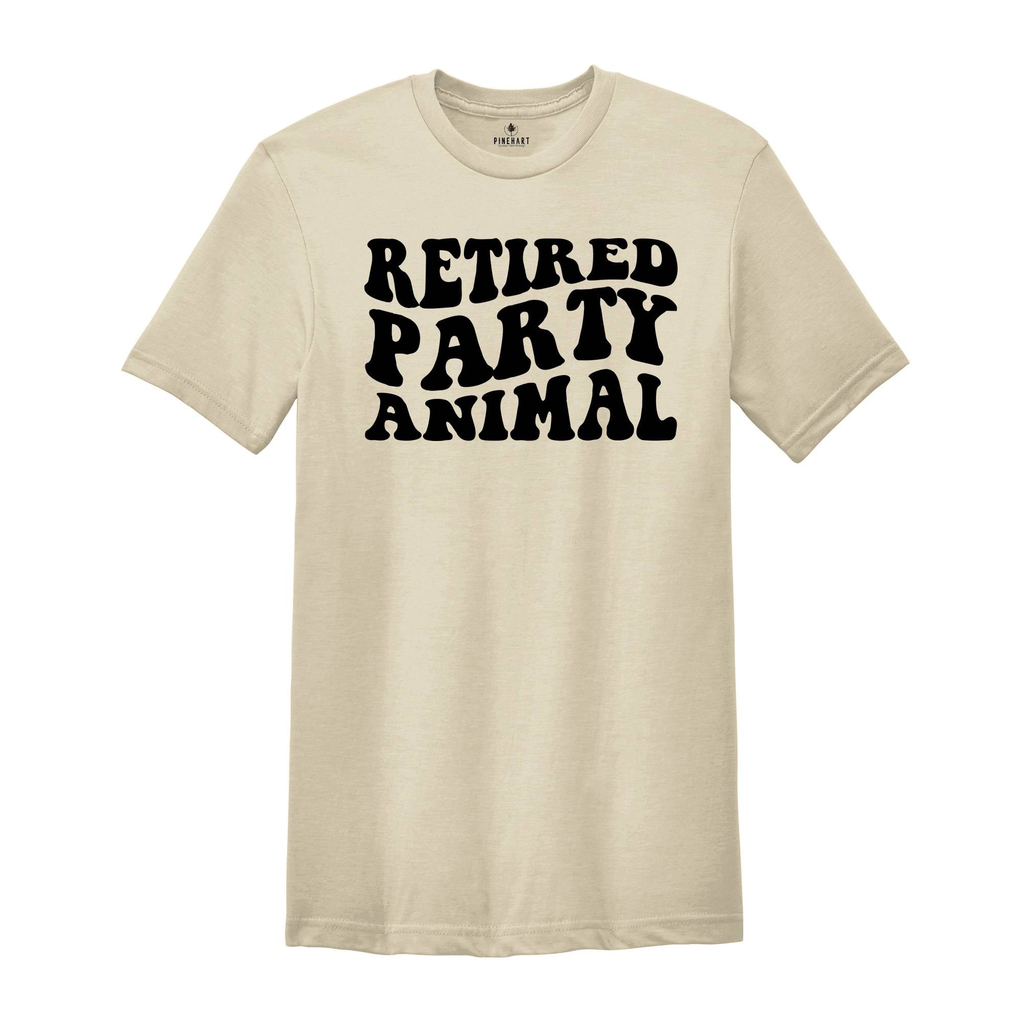 Retired Party Animal Shirt, Retired Party Animal Gift, Birthday Party Shirt, Funny Party Tee, Animal Party Gift, Animal Birthday Family Tee