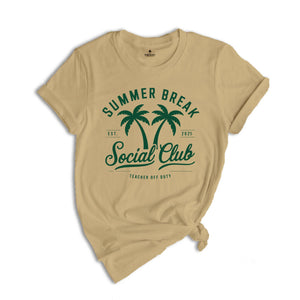 Summer Break Social Club Shirt, Last Day of School T-Shirt, Teacher Off Duty Tee, End of Year Gift, Vacation Shirt, Teacher Shirt