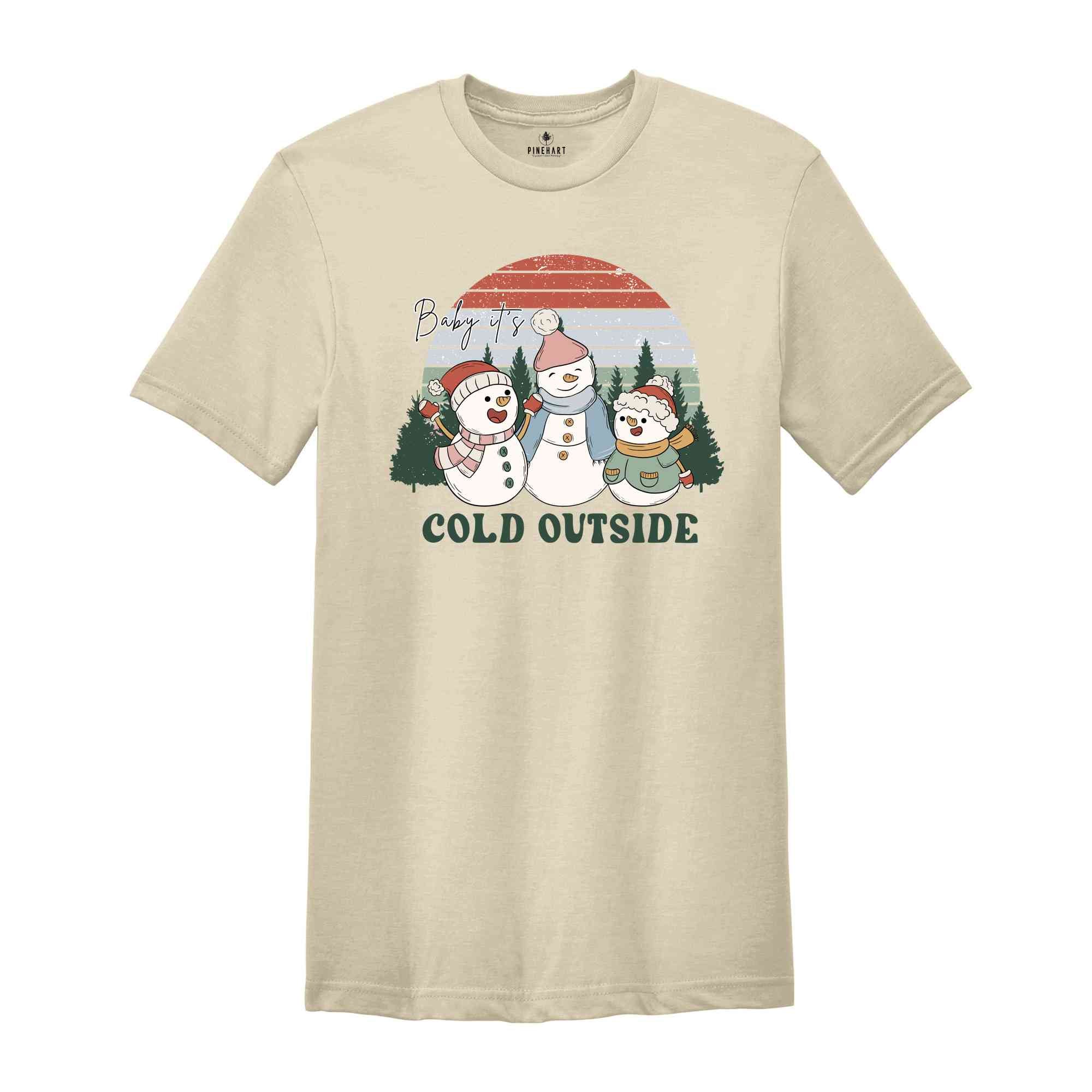 Baby It's Cold Outside Shirt, Snowman Shirt, Retro Christmas Shirt, Christmas Gift, Holiday Shirt, New Year Shirt, Happy Christmas