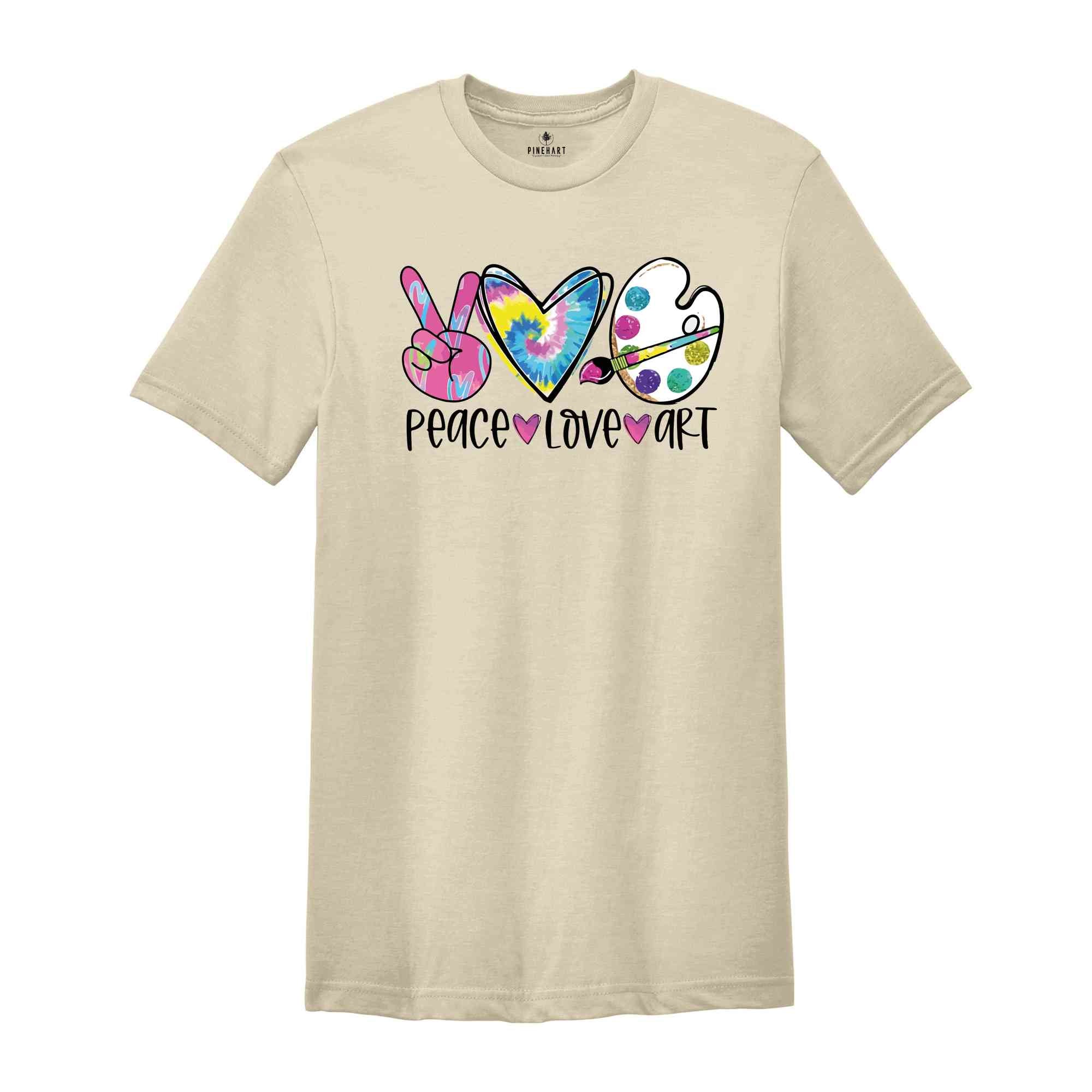 Peace Love Art Shirt, Art Shirt, Art Lover Shirt, Art Teacher Gift, Teacher Shirt, Artist T-Shirt, Art Lover Tee