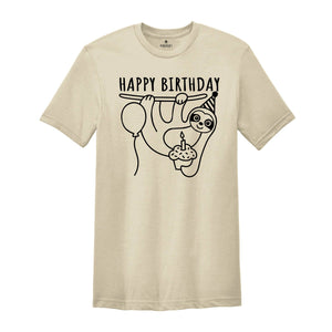 Happy Birthday Sloth T-shirt, Sloth Tee, Sloth Gift, Birthday T-shirt, Sloth Lovers Tee, Birthday Gift, Cute Sloth Tee, Animal Lover Gift