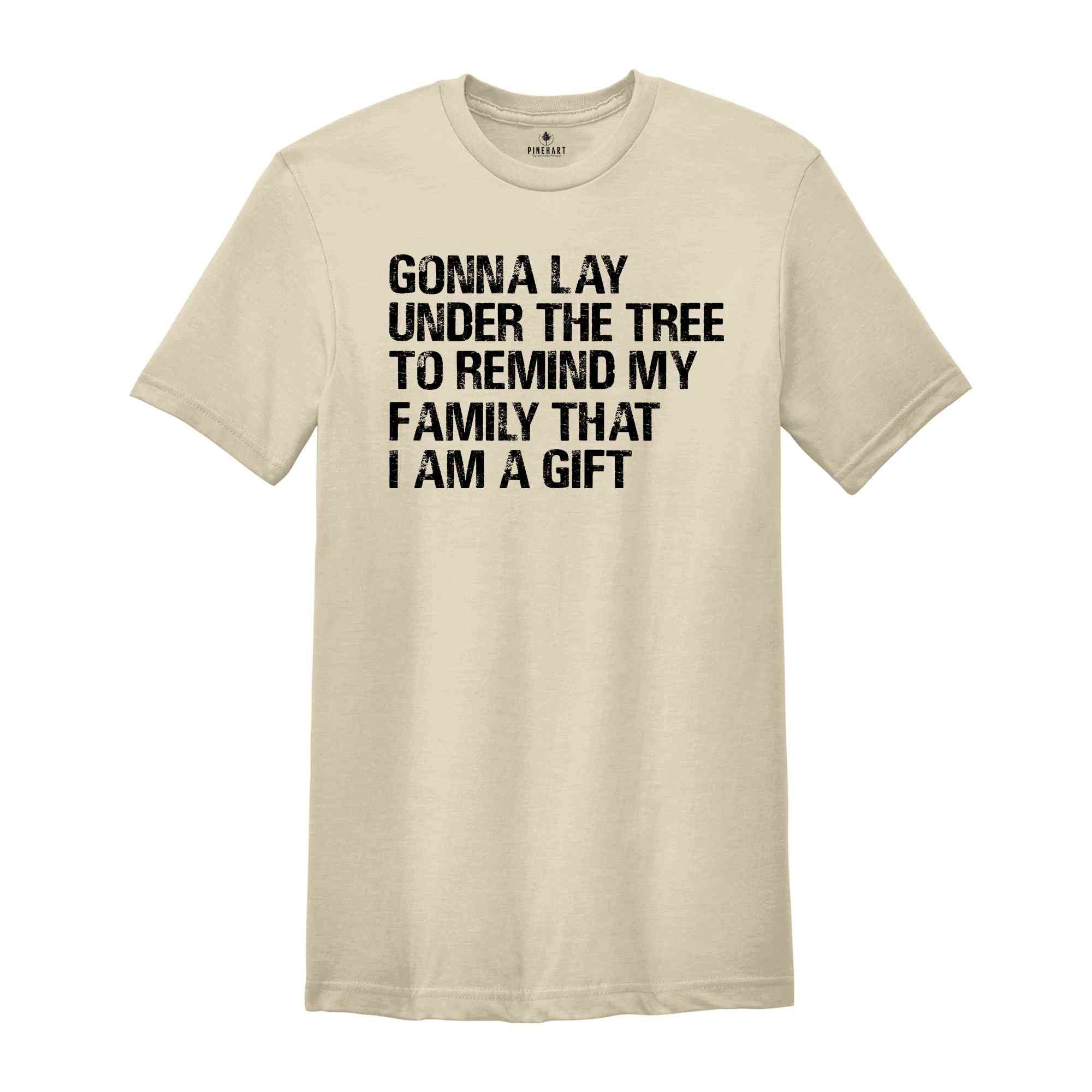 Gonna Lay Under The Tree Shirt, gifts for Christmas, Funny Christmas Shirt, Christmas Tee, Family Shirts, Gift for Husband