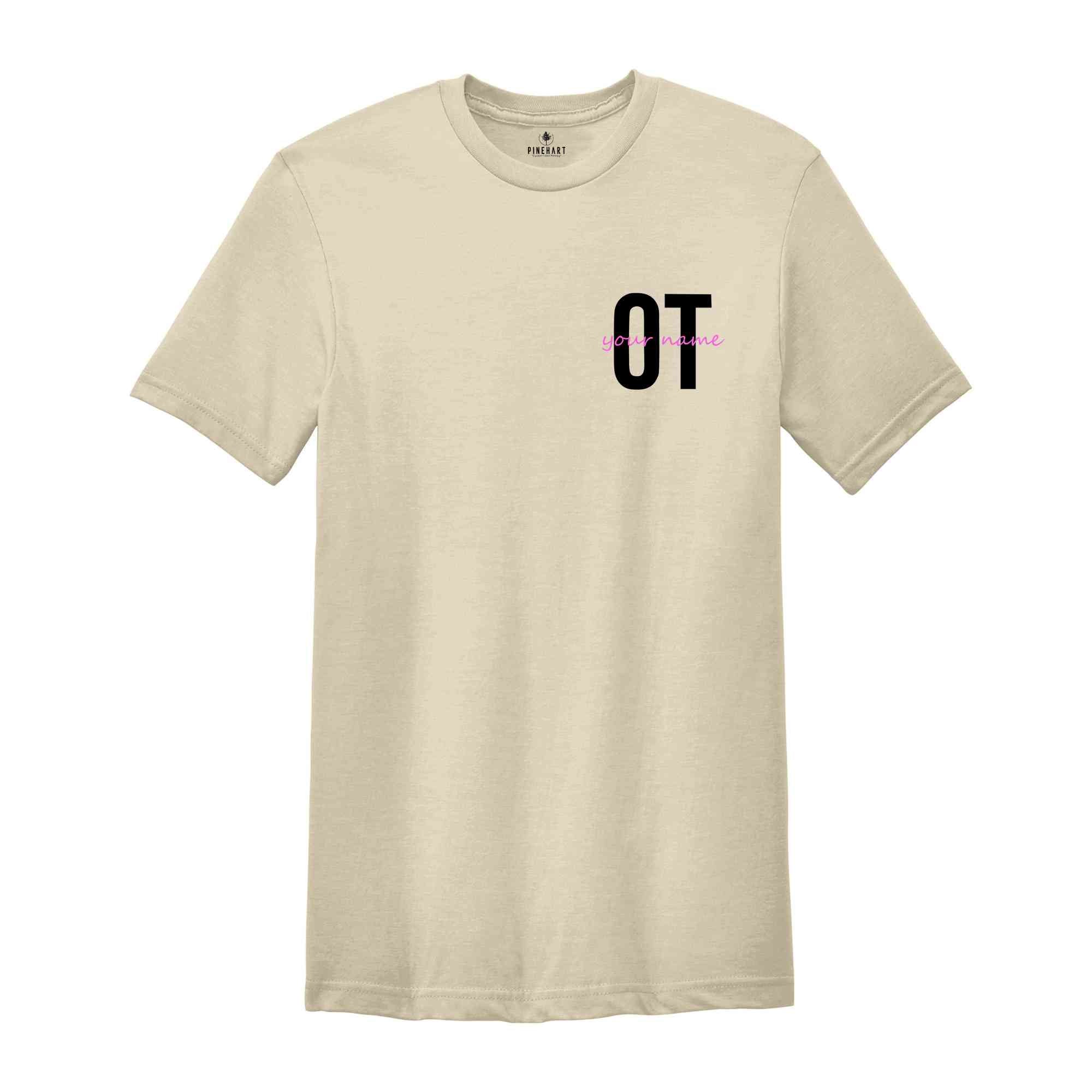 OT Custom Name Shirt, Occupational Therapy Shirt, Personalized Occupational Therapy Shirt, Custom Shirt