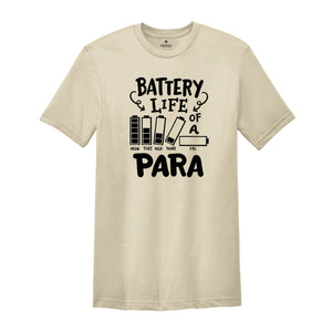 Battery Life of a Para Shirt, Teacher Aide Shirt, Paraprofessional Teacher Shirt, Funny Teacher Shirt, Teacher Gift, Para Shirt, Para Gift