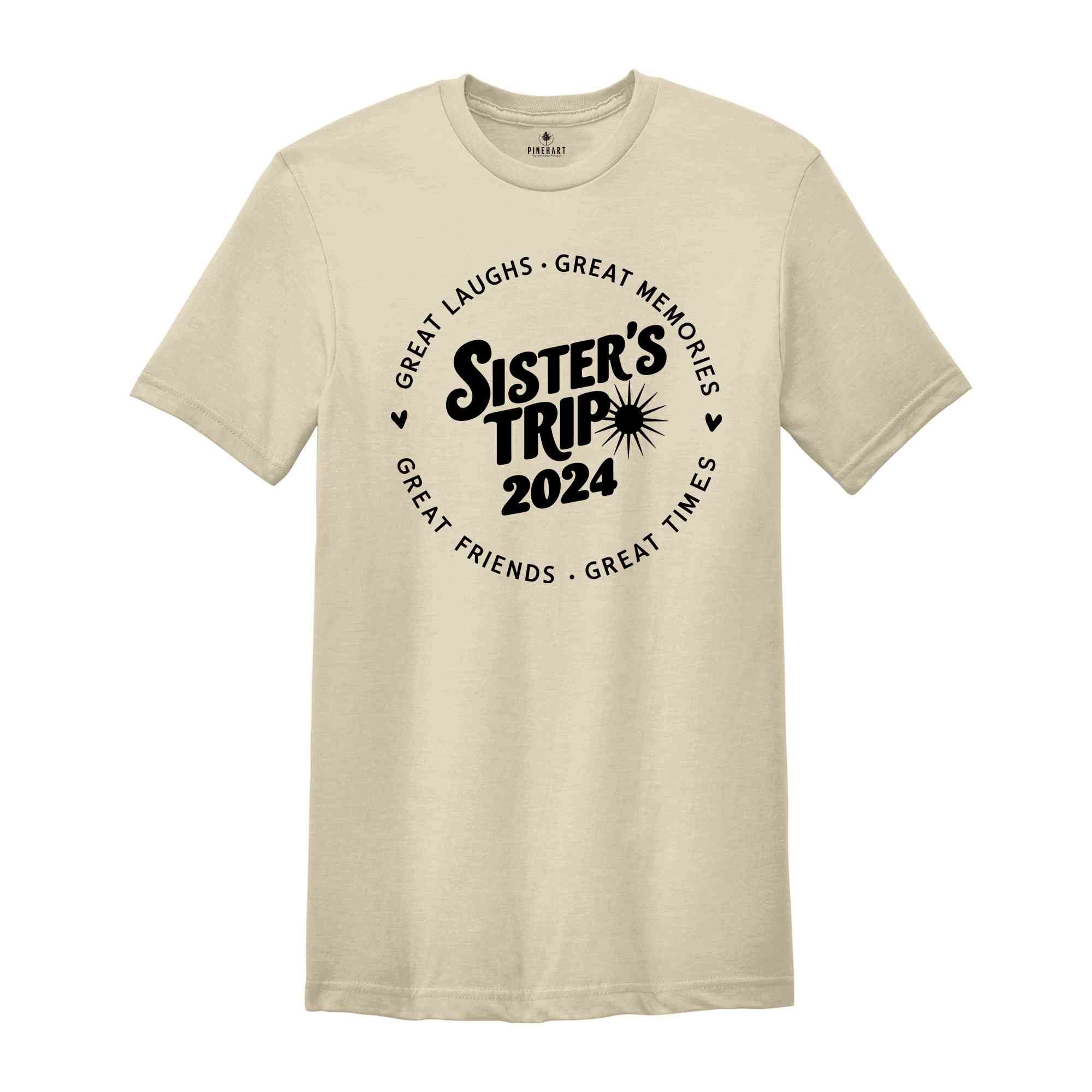 Sisters Trip 2024 Shirt, Girls Trip Shirt, Sisters Trip Shirt, Girls Vacation Shirt, Weekend Trip Shirt, Great Memories Shirt