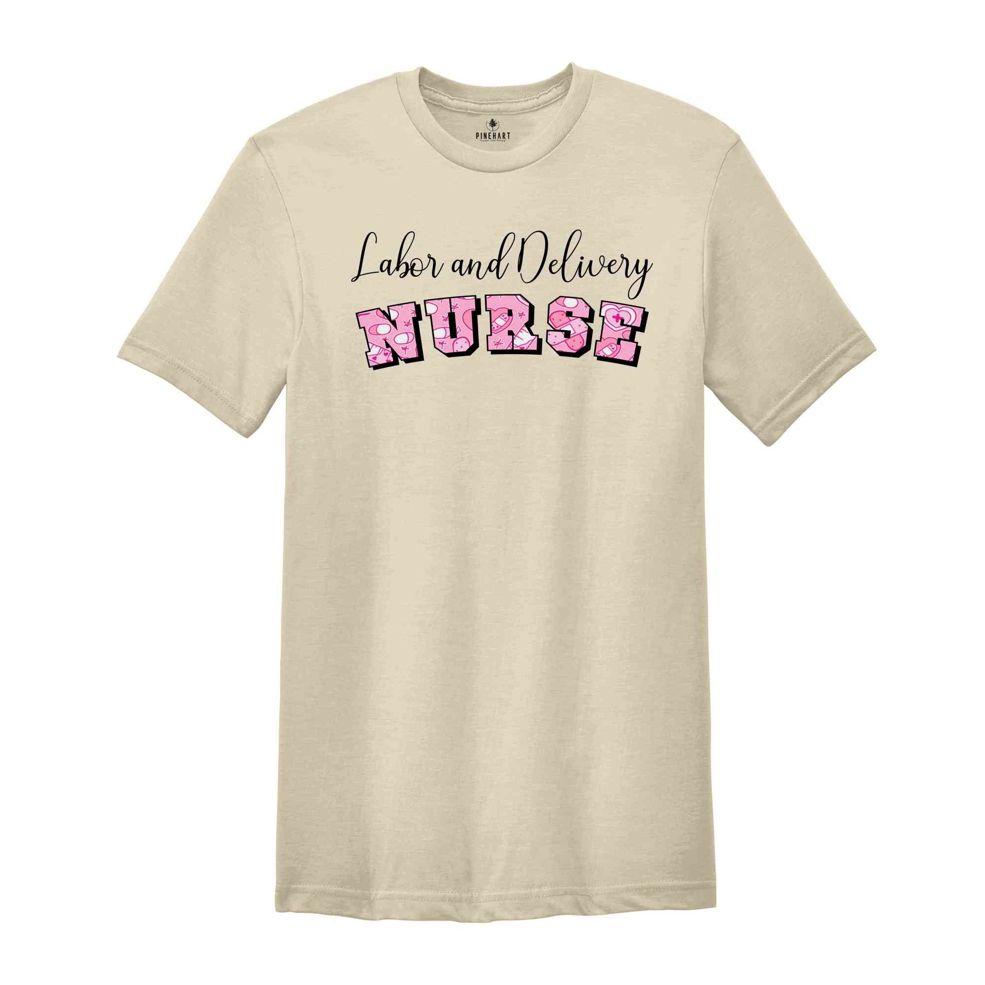 Cute Labor And Delivery Nurse Shirt, L&D Nurse Shirt, Nurse Week Shirt, Nurse Appreciation Shirt, Nurse Gift