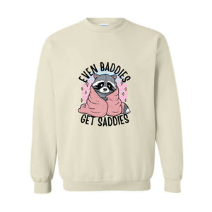 Even Baddies Get Saddies Sweatshirt, Funny Cat Meme Sweater, Cat Hoodie, Cat Meme Sweater For Pet Lovers, Funny Mental Health Hoodie