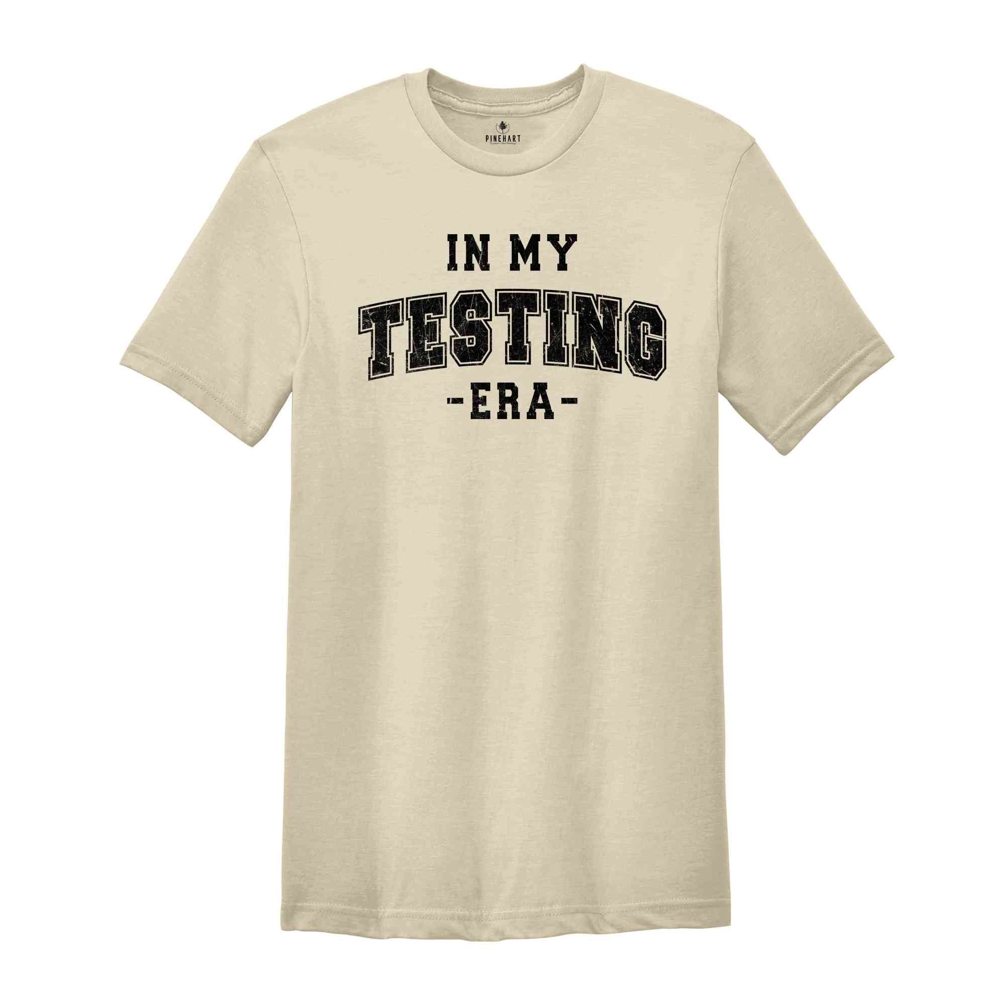 In My Testing Era Shirt, Teacher Life Shirt, Funny Teacher Clothing, Teacher Gifts, Test Day Shirt, Teacher Clothes, Teacher Shirt