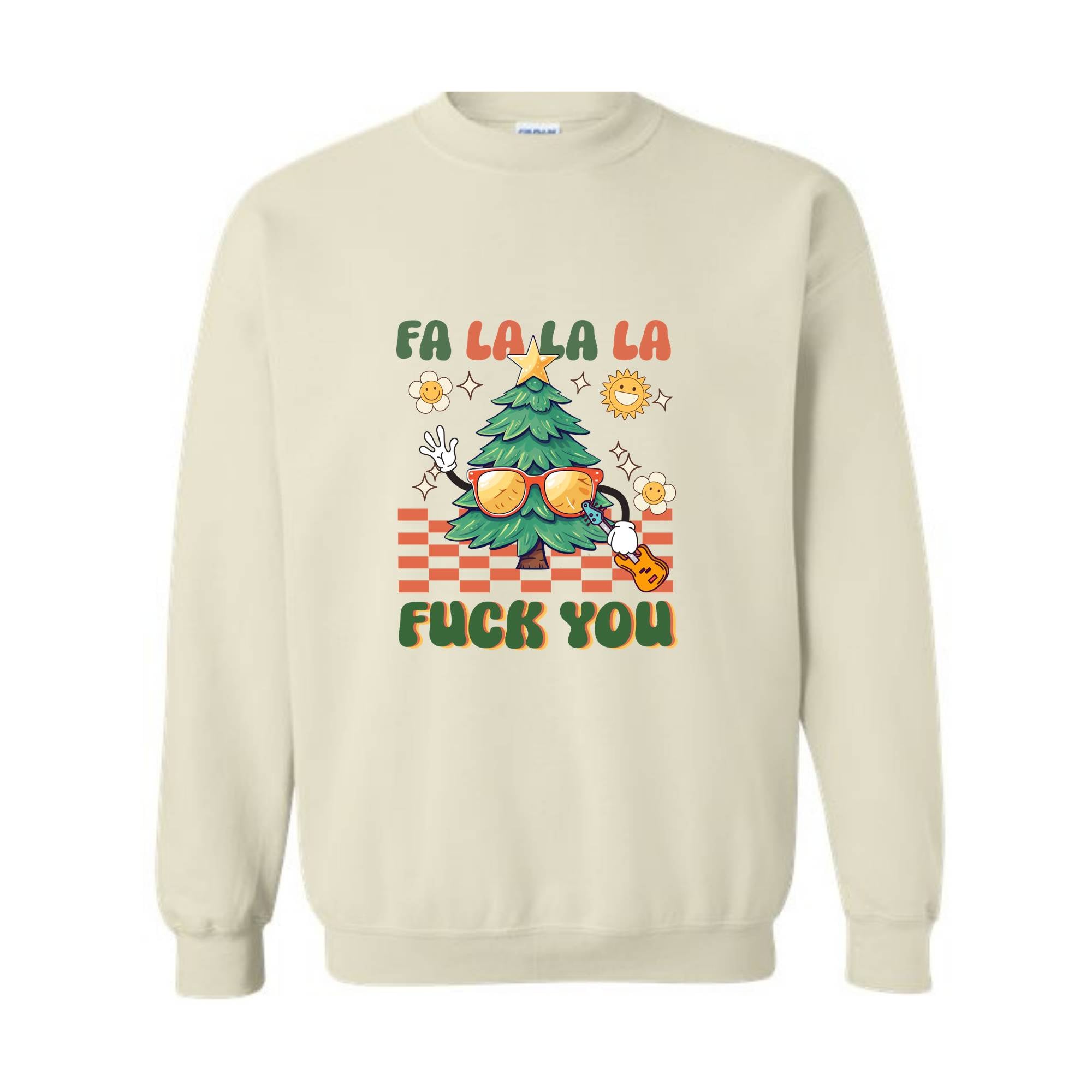 Fa La La La Fuck You Sweatshirt, Christmas Sweatshirt, Funny Christmas Sweater, Christmas Gift, Christmas Party Shirt, Holiday Shirt