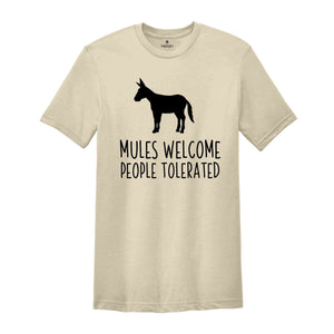 Mules Welcome People Tolerated Shirt, Farm Life T-Shirt, Farm Lover Tee, Donkey T-Shirt, Funny Donkey Shirt, Farm Animal Tee