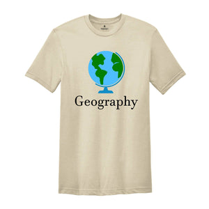 Geography Shirt, Geography Teacher Shirt, Geography Globe Shirt, Aesthetic Geography Shirt, Back to School Shirt, First Day of School Shirt