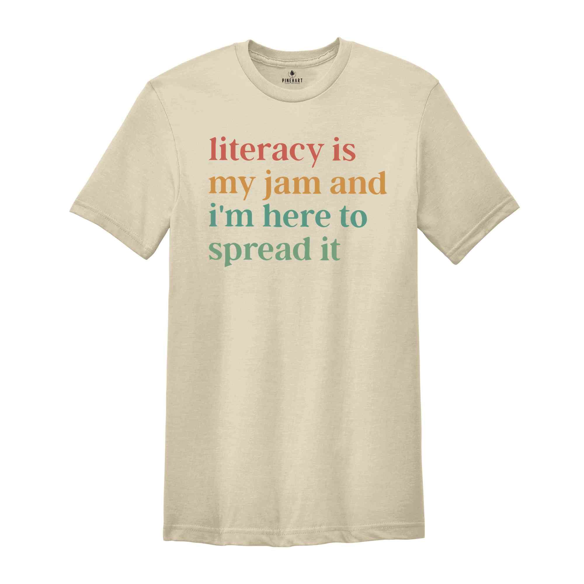 Literacy Is My Jam And I'm Here To Spread It Shirt, Cute Teacher Shirt, Literacy Teacher Shirt, English Teacher Shirt, School Shirt