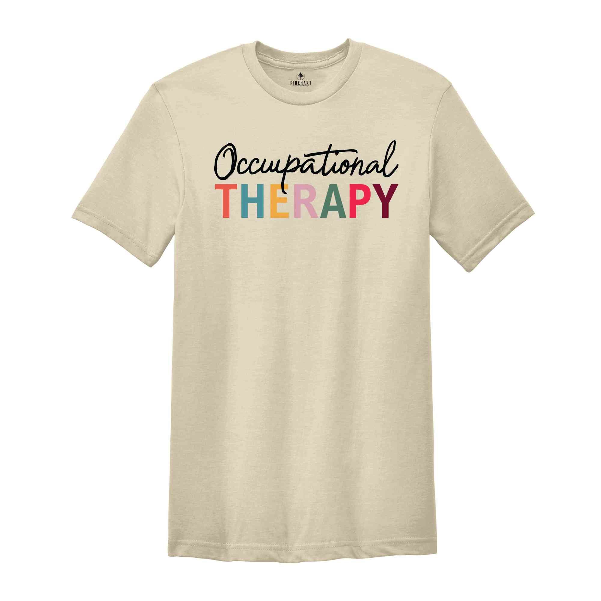 Occupational Therapy T-Shirt, Occupational Therapist Assistant Shirt, Occupational Therapy Apparel, Assistant GIfts