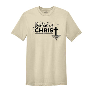 Rooted In Christ Shirt, Christian T Shirt, Prayer Shirts, Religious Shirt, Hymn Shirt, Gift For Prayer, Faith Shirt, Church Shirt