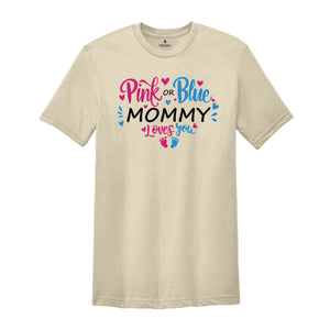 Gender Reveal Party T-Shirts, Pink or Blue Mommy Loves You Shirt, Mommy Daddy Baby Announcement Shirt, Pregnancy Annoucement Gifts