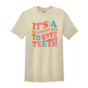 It's A Beautiful Day To Save Teeth Shirt, Dentist Shirt, Cute Dentist Shirt, Dentist Gifts, Trendy Dentist Shirt