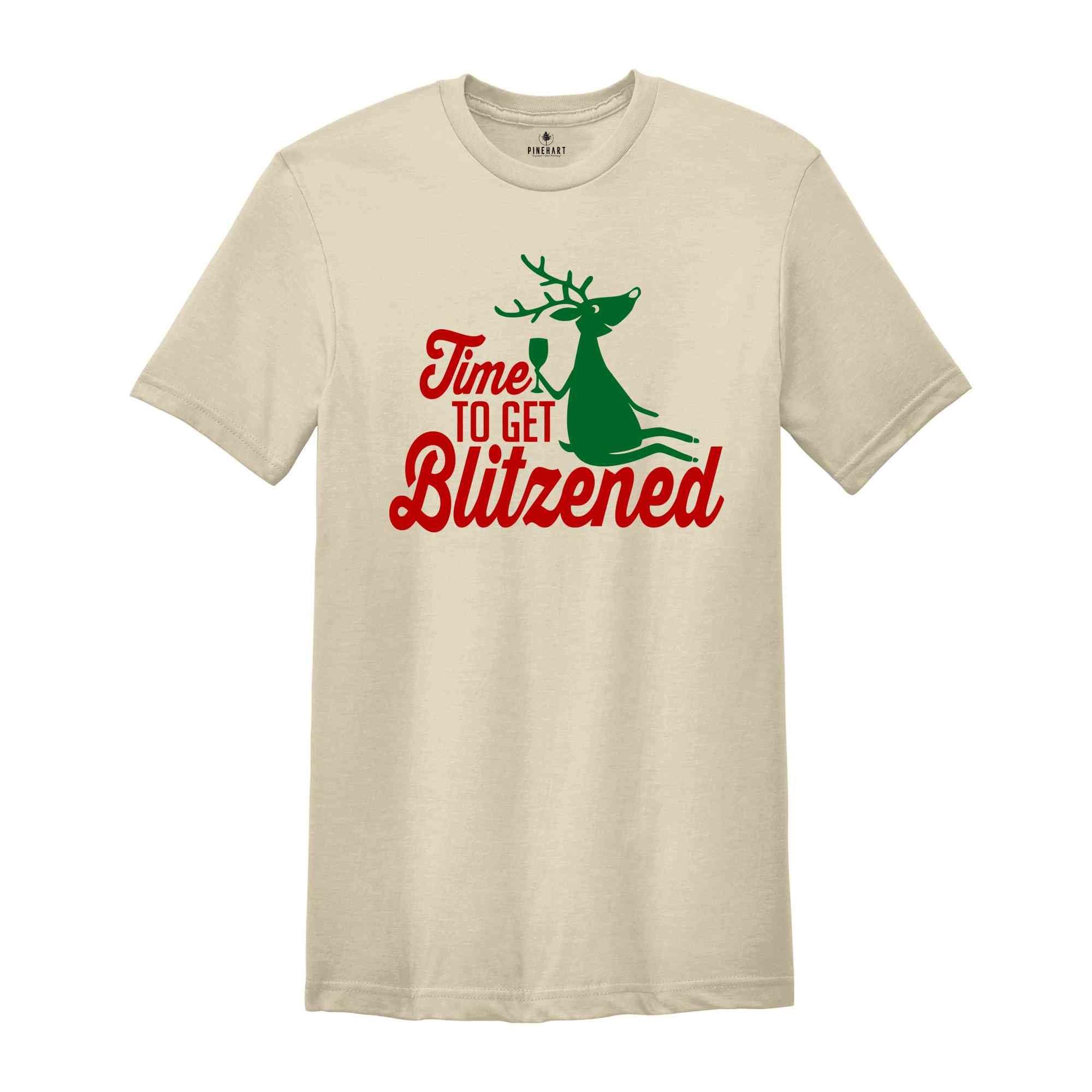 Time To Get Blitzened Shirt, Christmas Party Shirt, Wine Shirt, Santa Shirt, Holiday Shirt, Happy Christmas, New Year Shirt, Xmas Gift