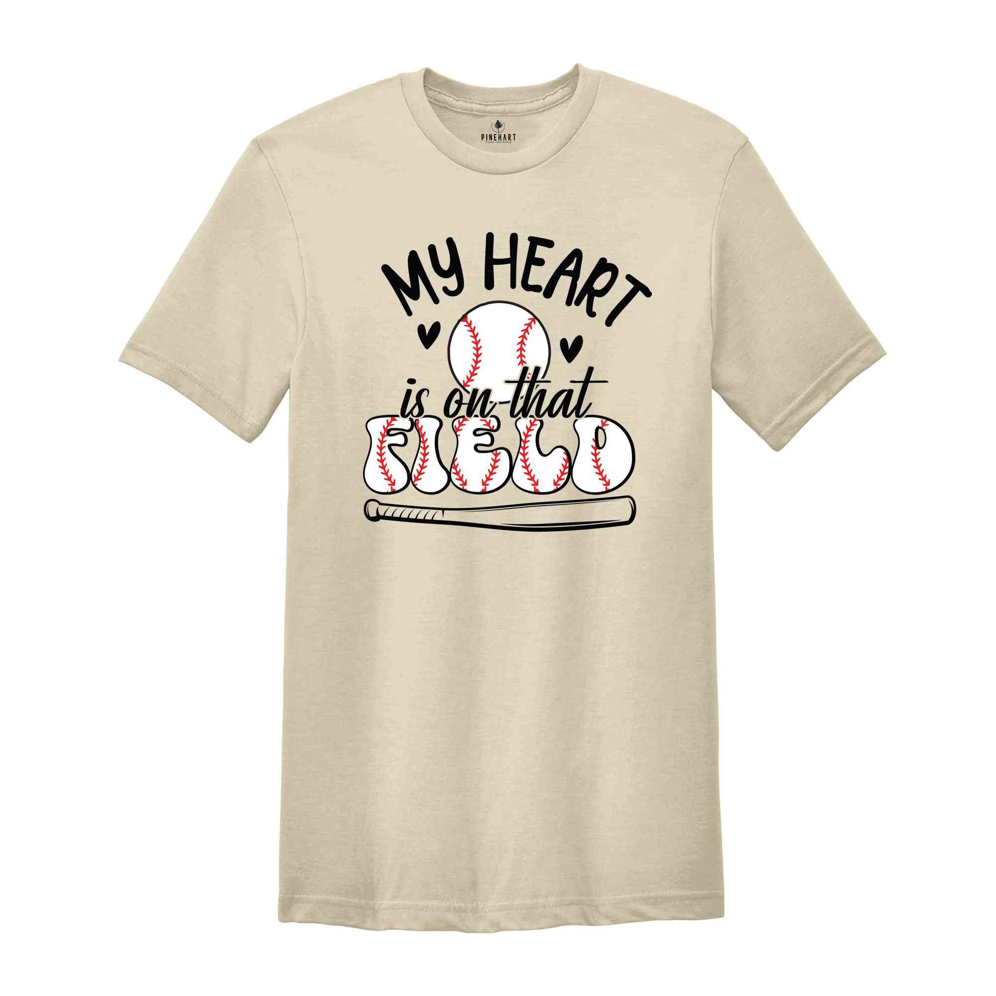 My Heart is on That Field TShirt, Baseball T-Shirt, Baseball Player Gift, Funny Baseball Mom Shirt, Sports Mom Shirt, Baseball Mama Gift,