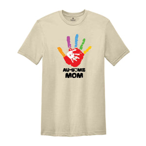 Au-Some Mom Shirt, Autism T-Shirt, Neurodiversity Shirt, Autism Awareness Tee, Neurodivergent Shirt, ADHD Shirt, Inclusion Shirt