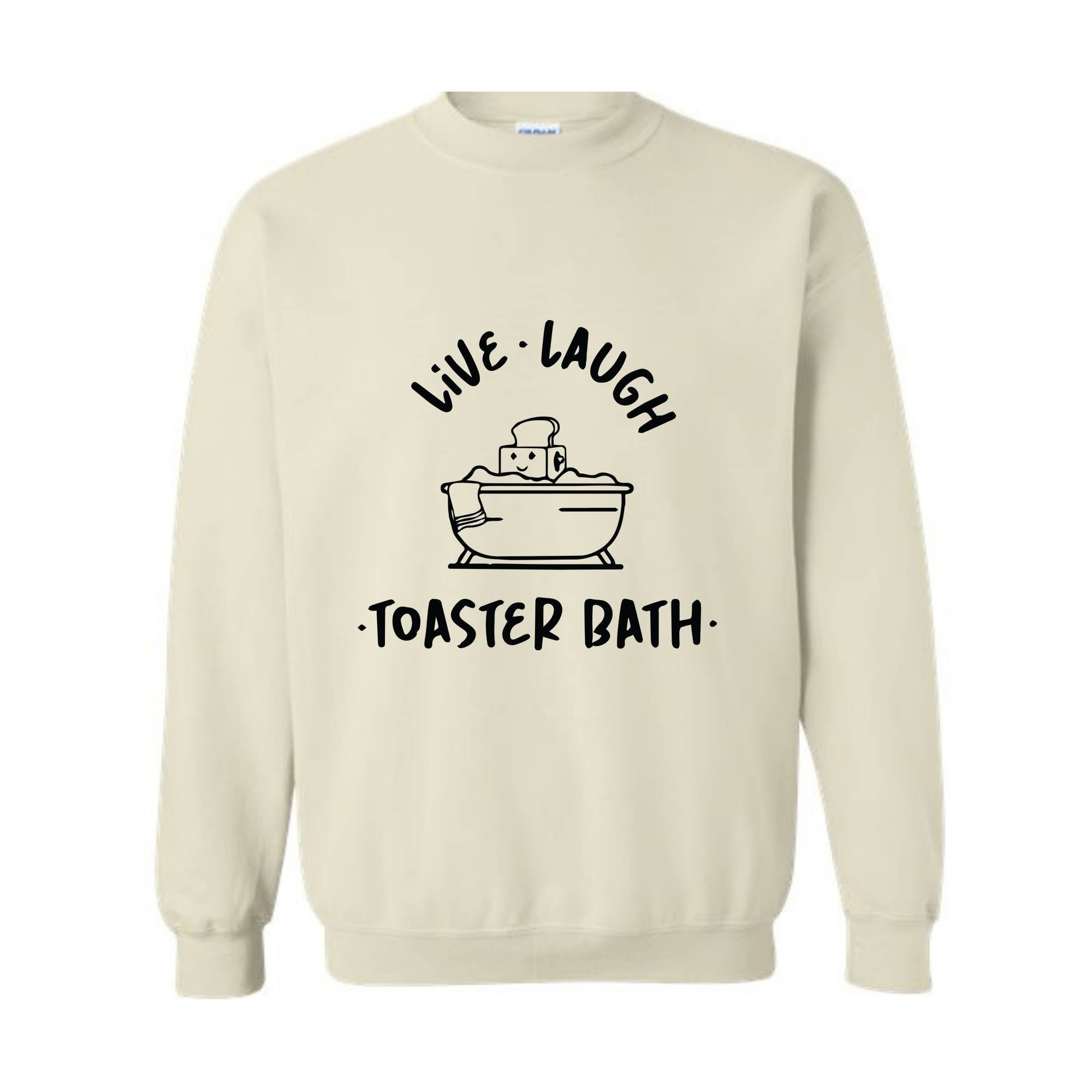 Live Laugh Toaster Bath Sweatshirt, Dark Humor Sweatshirt, Funny Hoodie, Toaster Bath Hoodie, Humorous Outfits