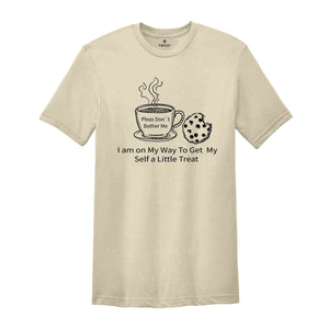 Holiday Shirt, Don`t Bother Me Shirt, Funny T-shirt, Cup of Coffee T-shirt, Summer Shirt, Weekend T-shirt, Chill Shirt