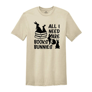 All I Need Are Books and Bunnies Shirt, Easter Readers T-shirt, Funny Bookworm Tee, Bookish Gift, Bunny Lover Gift