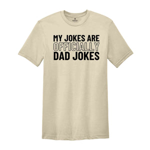 My Jokes Are Officially Dad Jokes Shirt, Father's Day Gift, Daddy Shirt, New Dad Shirt, Pregnancy Announcement for Dad