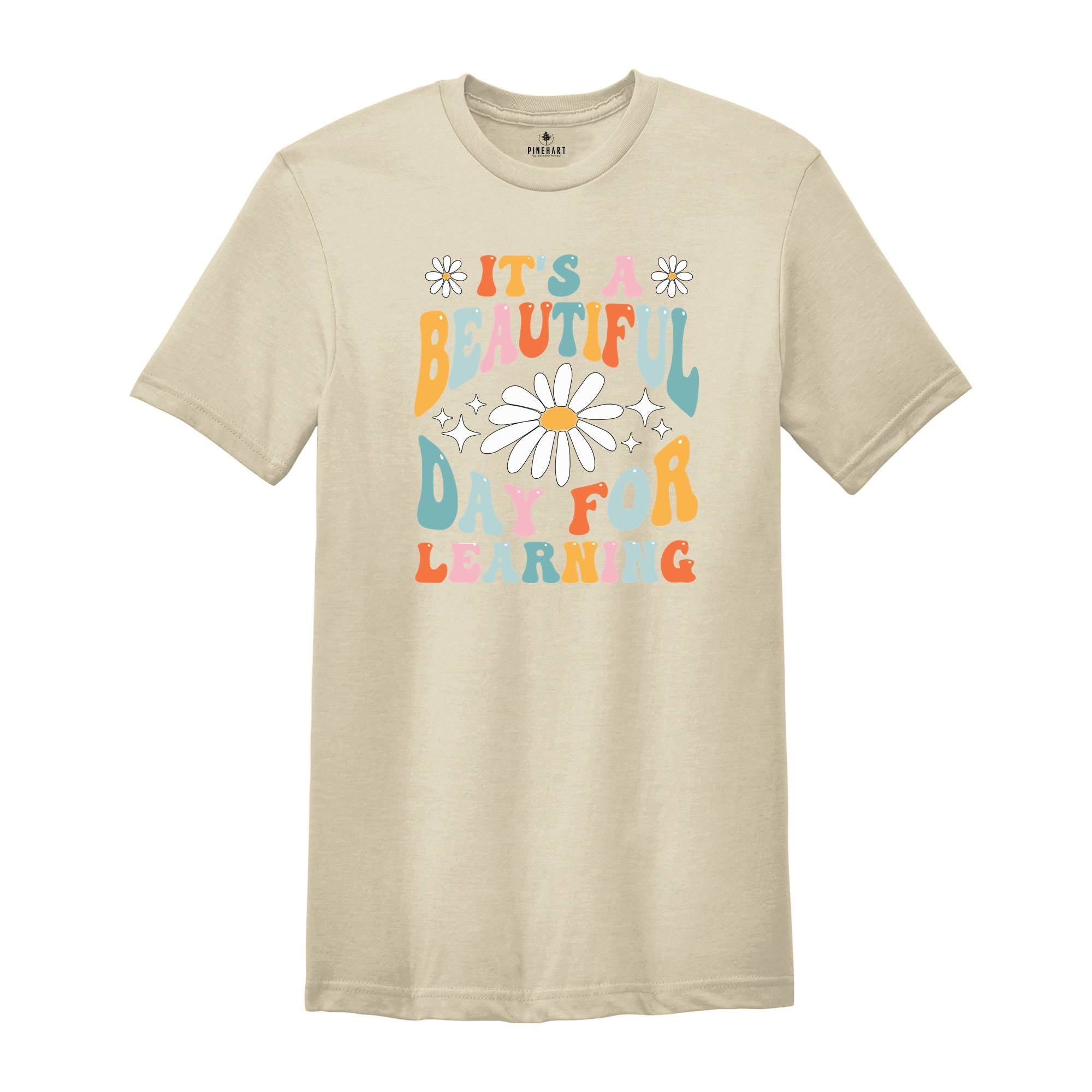 It's A Beautiful Day For Learning Shirt, Teacher Gift, Teacher Shirt, Elementary School Teacher Shirt, Kindergarten Teacher Shirt