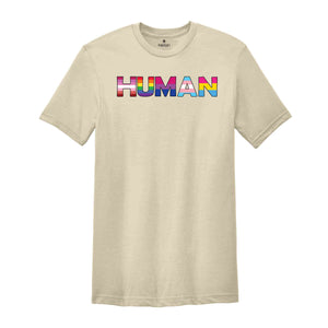 Human Shirt, Human Rights Shirt, Equality Shirt, LGBTQ Shirt, Pride Shirt, LGBTQ Pride Shirt, Human Rights Awareness Shirt, Civil Rights Tee